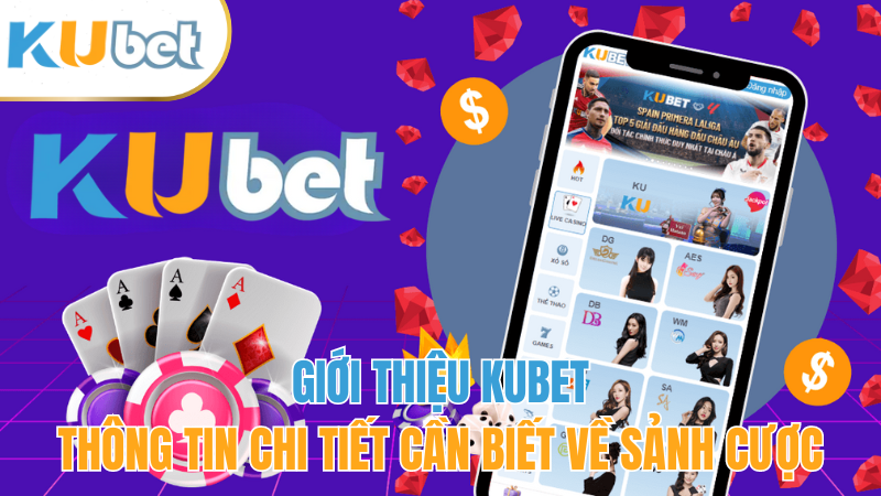 gioi-thieu-kubet-thong-tin-can-biet-moi-nhat